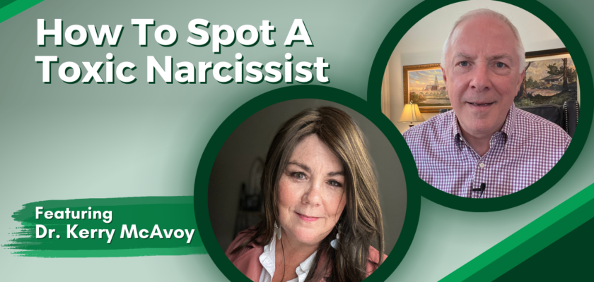 Toxic Narcissist, How To Spot A Toxic Narcissist, featuring Dr. Kerry McAvoy